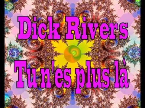 Dick rivers - Tu n'es plus là