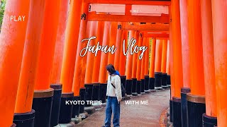 Japan Vlog 2 | Fushimi Inari Taisha, Kiyomizu-dera, Nijo Castle & Foodie Paradise at Nishiki Market
