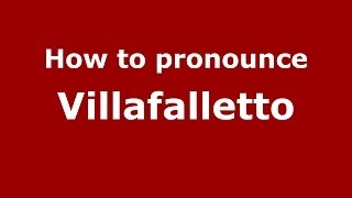 How to pronounce Villafalletto