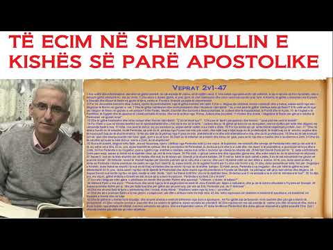 TË ECIM NË SHEMBULLIN E KISHËS SË PARË APOSTOLIKE : Veprat 2v1-47 (Skriton Caushllari)