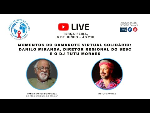 Momentos do Camarote Virtual Solidário – Danilo Miranda, diretor regional do Sesc e o DJ Tutu Moraes