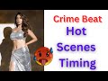 Crime Beat Hot Scene Timing Sai Tamhankar Hot In Crime Beat Sai Tamhankar Bold Scene In Crime Beat