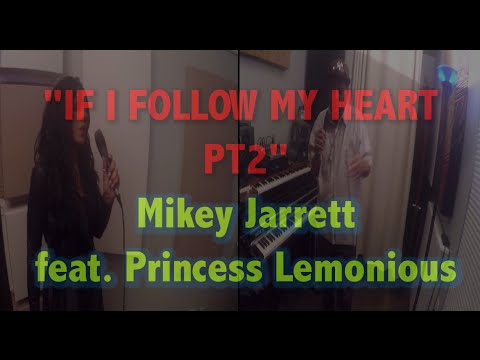 "If I follow My Heart" Mikey Jarrett and Princess Lemonious