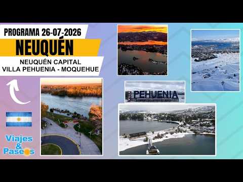 #viajesypaseos - NEUQUÉN Capital - VILLA PEHUENIA-MOQUEHUE - 26/07/2026 👉 🇦🇷
