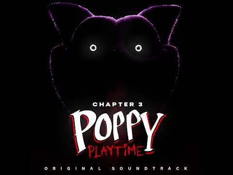 Poppy Playtime: Chapter 3 OST (24) - The Hour of Joy