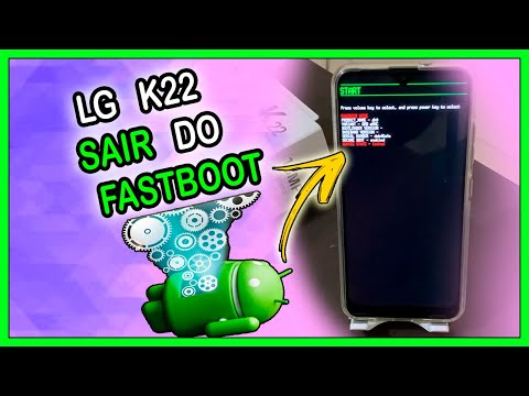 Como sair da tela de Fastboot do LG K22