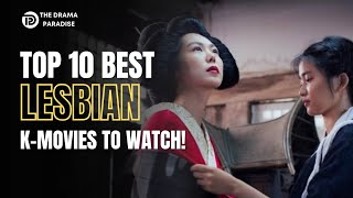 Top 10 Best Lesbian Korean Movies to Watch!