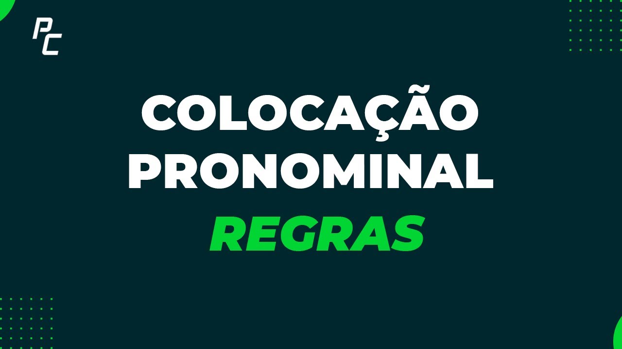 Colocação Pronominal Regras