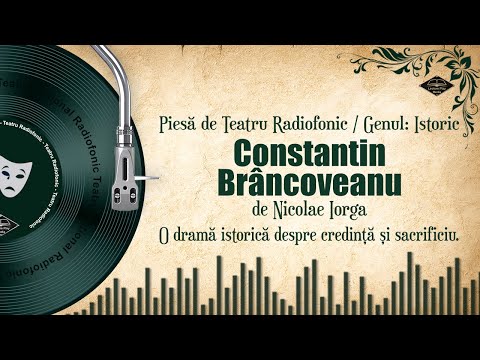 Constantin Brâncoveanu, adaptare dupa Nicolae Iorga | Teatru pe Vinil