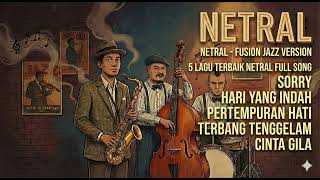 Download lagu 5 LAGU TERBAIK NETRAL - JAZZ VERSION - CHILL WORK MUSIC mp3