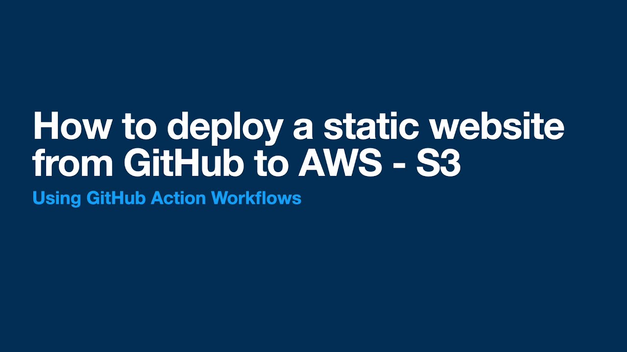 How to deploy a 11ty static website from GitHub to AWS - S3