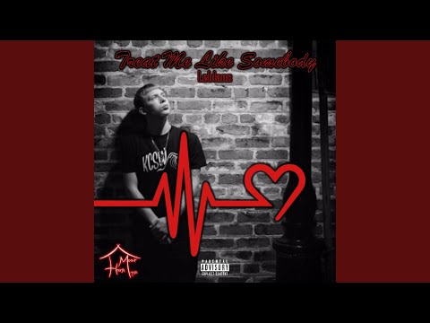 Treat Me Like Somebody