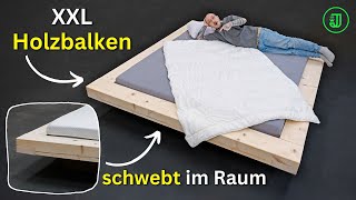 Genial! So verwandelst du XXL HOLZBALKEN in ein SCHWEBENDES BETT! | Jonas Winkler