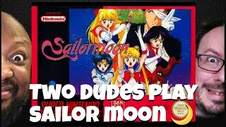 TWO DUDES PLAY SAILOR MOON R
