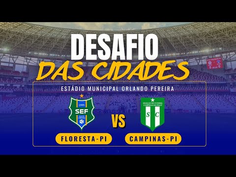 DESAFIO DAS CIDADES Floresta do Piauí x Campinas do Piauí