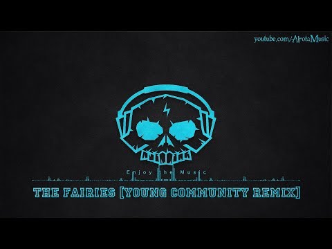 The Fairies [Young Community Remix] by Ramin - [2010s Pop Music]