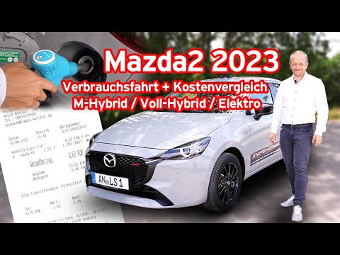 Verbrauchstest 2023 Mazda2 Homura + großer Kostenvergleich Verbrenner vs. Hybrid vs. Elektro