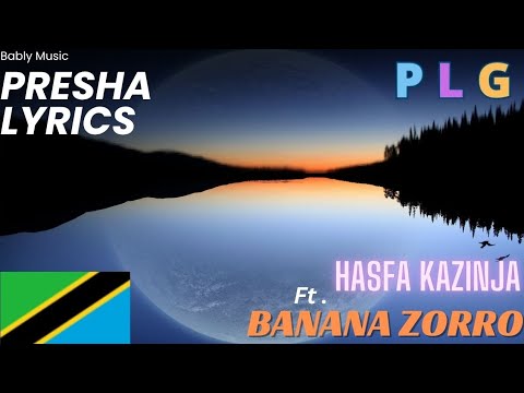 Presha (Pressure) by Hasfa Kazinja & Banana Zorro Lyrics Video