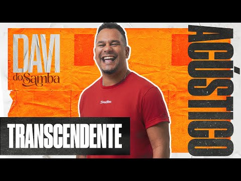 Davi do Samba Acústico - Transcendente (Ao Vivo)