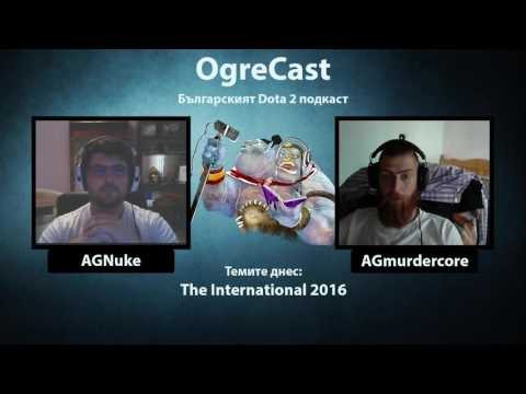 OgreCast Archives - The International 2016
