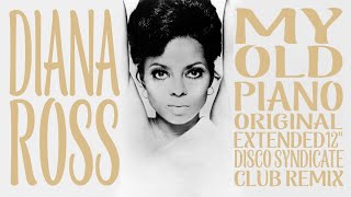 My Old Piano (Original Extended 12&quot; Disco Syndicate Club Remix) - Diana Ross