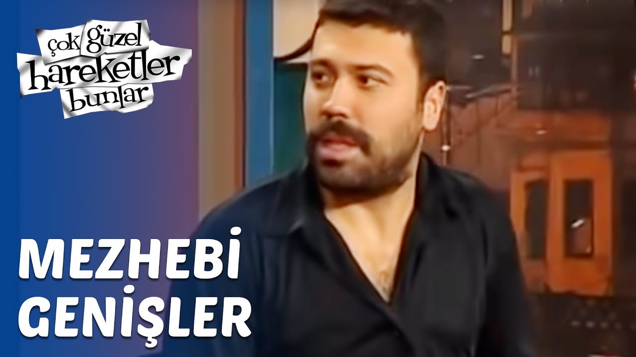 Çok Güzel Hareketler Bunlar 12. Bölüm - Mezhebi Genişler