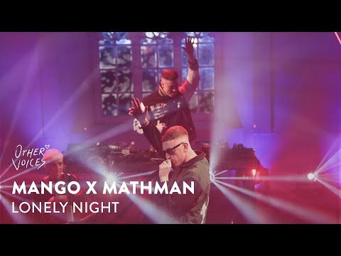 Mango x MathMan feat Loah - Lonely Night | Live at Other Voices Festival (2021)
