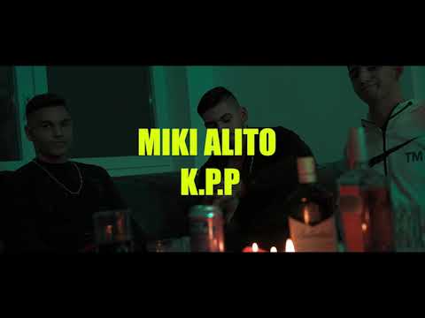 MIKI ALITO - K.P.P (Official Music Video)