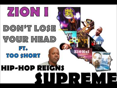 Zion I - Don't Lose Your Head Ft. Too $hort