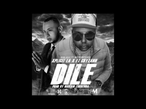 Xplicit La X Ft. Cryzann - Dile