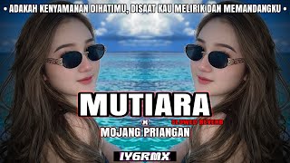 Download lagu DJ MUTIARA x MOJANG PRIANGAN | SLOWED REVERB ENAKEUN METAL 2 REBUEUN AH | IPANK | IYGRMX mp3