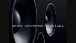 Fatty Down - Summer Time (feat. Moka Only & Suga D)