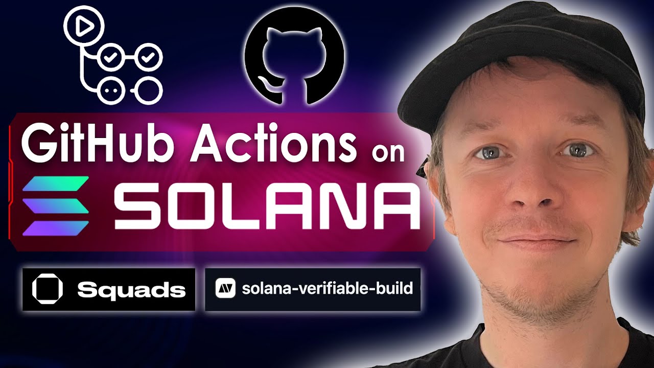 GitHub Actions on Solana - Build, Deploy & Verify Programs EASIER (Squads Support)