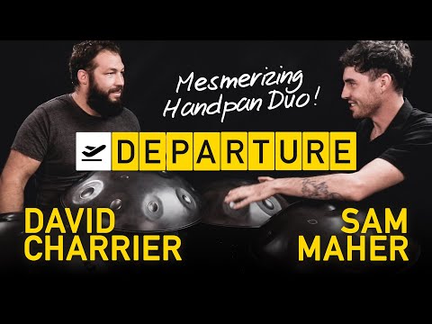 Sam Maher & David Charrier - Handpan Duo [DEPARTURE]