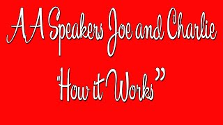 AA Speakers - Joe and Charlie - &quot;How it Works: - The Big Book Comes Alive
