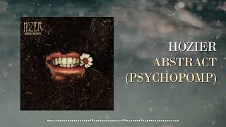 Hozier - Abstract (Psychopomp) (Lyric Video)