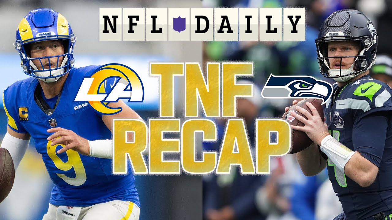 Rams at Seahawks Week 16 TNF Reaction & Recap | The Battle for the NFC West | NFL Daily