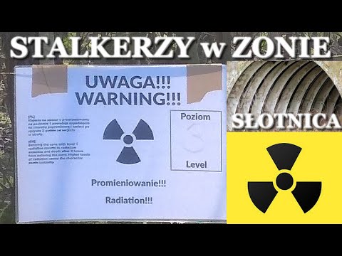 Radioaktywna strefa w Słotnicy Schlötenitz schron Stalkerzy Chernobyl Czarnobyl urbex nie wykopki