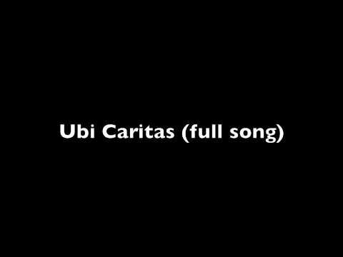Ubi Caritas (full song)