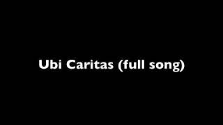 Ubi Caritas (full song)