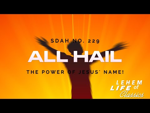 All Hail the Power of Jesus' Name!