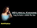 Lag Ja Gale X Abhi Na Jao Chhod Kar Karaoke With Lyrics Akriti Kakkar Saregama Music HD BGM