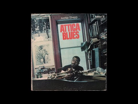 Archie Shepp - Attica Blues (1972) Side 1, vinyl Album