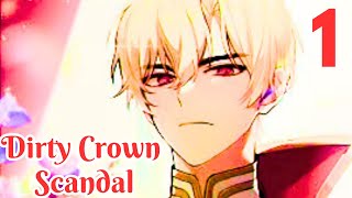 Inside Look: Dirty Crown Scandal Chapter 1 Episode 1 🎭