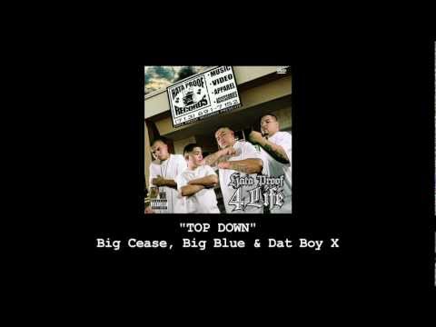 "Top Down" Big Cease, Big Blue & Dat Boy X