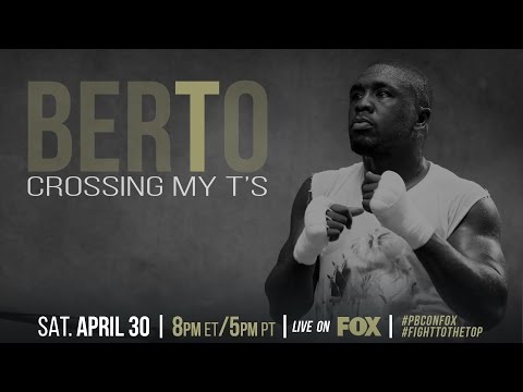 Andre Berto Crossing His T's in Preparation for Victor Ortiz on April 30