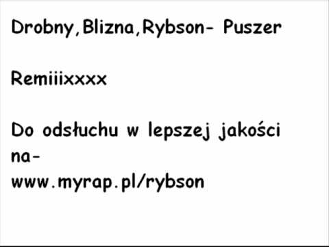 Drobny,Blizna,Rybson-Puszer (remix) 2011