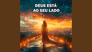 Deus Está ao Seu Lado