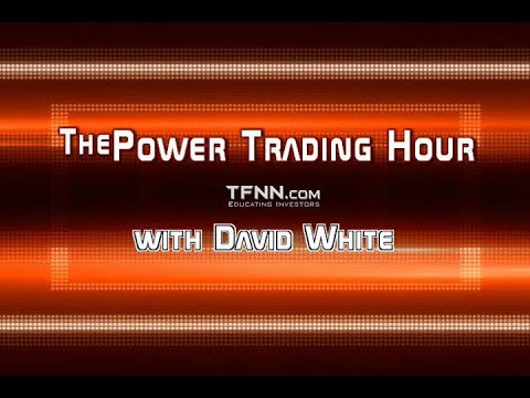 July 26th, Power Trading Hour with David White on TFNN - 2021