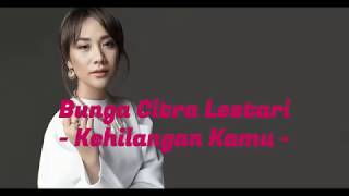 Download lagu Bunga Citra Lestari - Kehilangan Kamu mp3 Download lagu Bunga Citra Lestari - Kehilangan Kamu mp3